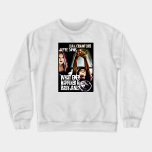 What Ever Happened To Baby Crewneck Sweatshirt